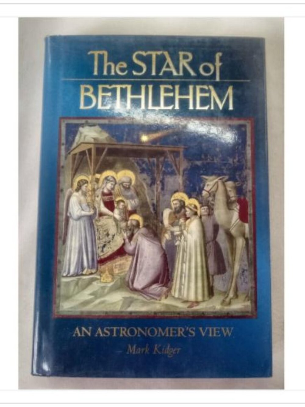 The Star of Bethlehem: An Astronomer's View Mark Kidger 1999 First Edition Book